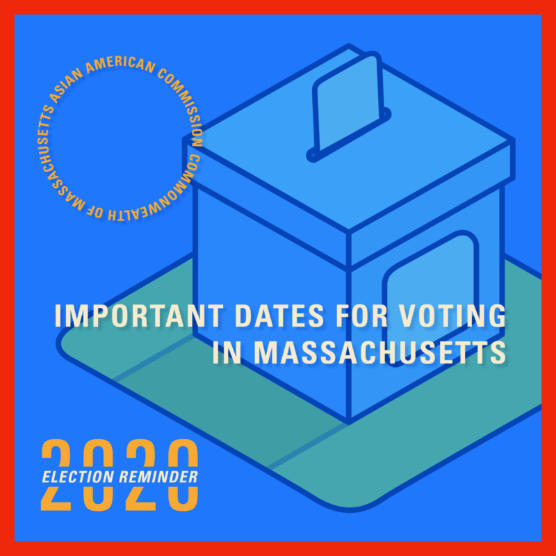 Important Dates for Voting in Massachusetts Asian American & Pacific